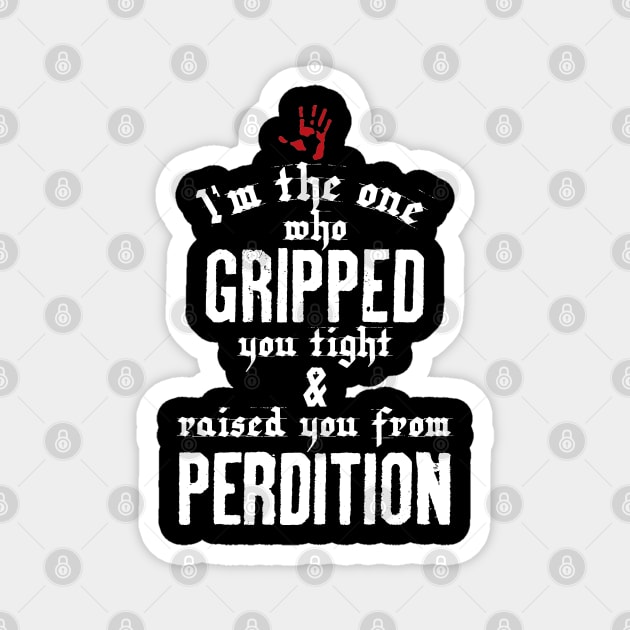 Raised From Perdition Magnet by huckblade