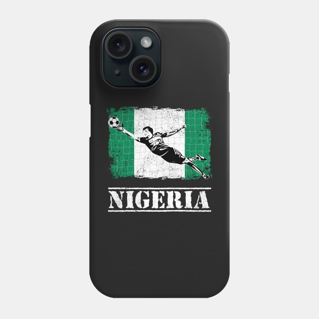 Nigeria Soccer Goalie Goal Keeper Shirt Phone Case by zeno27