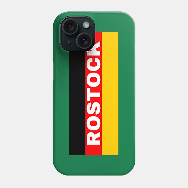 Rostock City in German Flag Phone Case by aybe7elf