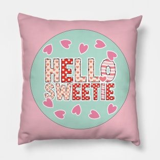 Hello Sweetie my Valentine Pillow