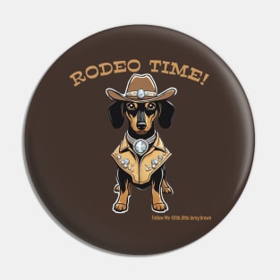 RODEO TIME! (Black and tan dachshund wearing brown cowboy hat) Pin