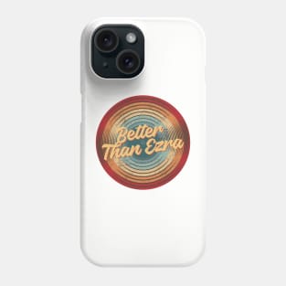 better than ezra vintage circle Phone Case