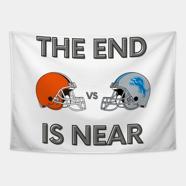 Cleveland Browns vs Detroit Lions 2024 Funny The End is Near Tapestry by Little Duck Designs