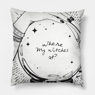 Where my Witches At? Pillow