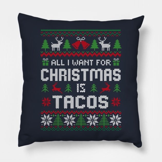 All I Want For Christmas is Tacos Pillow by TheDesignDepot