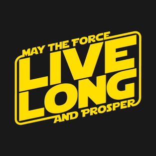 May The Force Live Long And Prosper T-Shirt