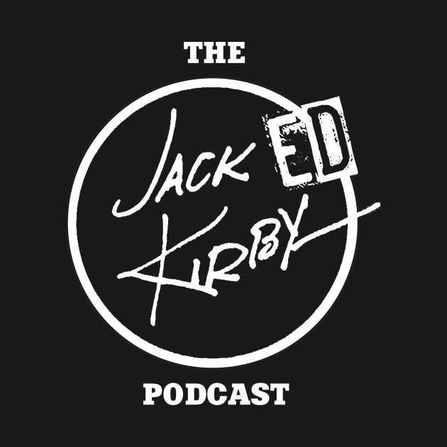 The Jacked Kirby Podcast - (White Logo) by MikeCCD