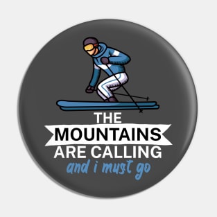 The mountains are calling and i must go Pin