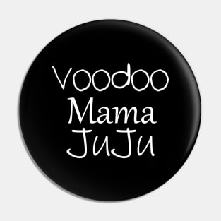 Voodoo Mama Juju Pin