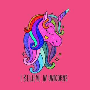 I BELIEVE IN UNICORNS T-Shirt