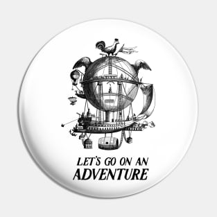 Let's Go On An Adventure Pin