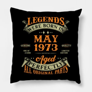 50th Birthday Gift Legends Born In May 1973 50 Years Old Pillow