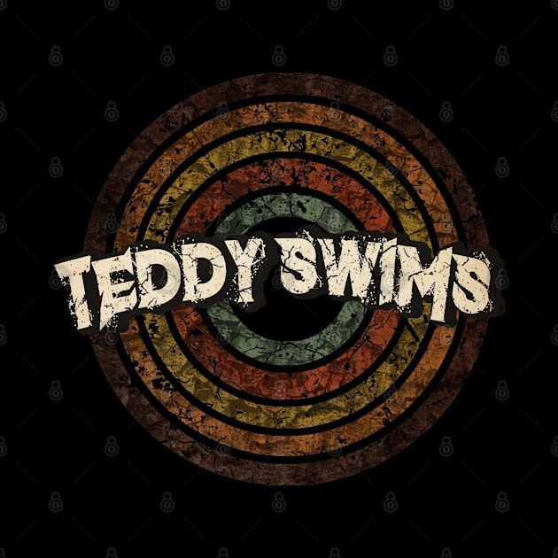 Teddy Swims vintage design on top by agusantypo