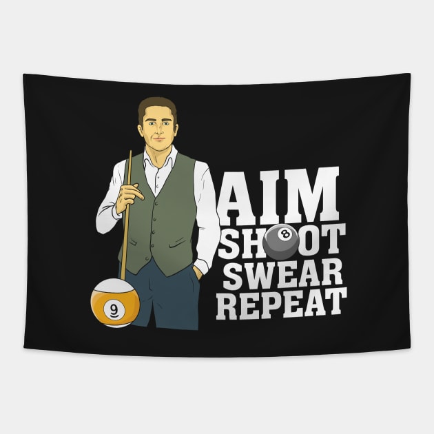 BILLIARDS / POOL: Aim Shoot Swear Repeat Gift Tapestry by woormle