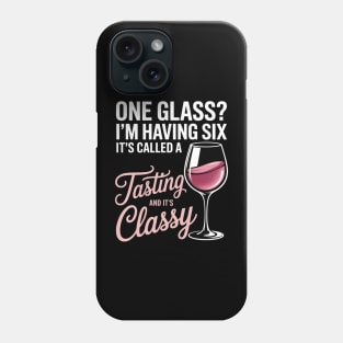 Tasting And Classy Wine Phone Case