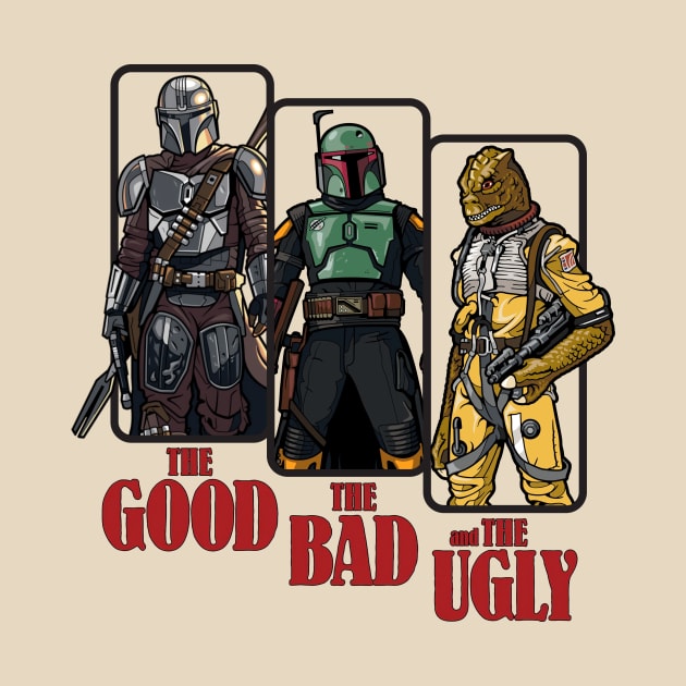 The Good, The Bad, and the Ugly by SkipBroTees