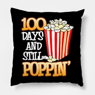 100 Days And Still Poppin 100Th Day Of School Teacher Pillow