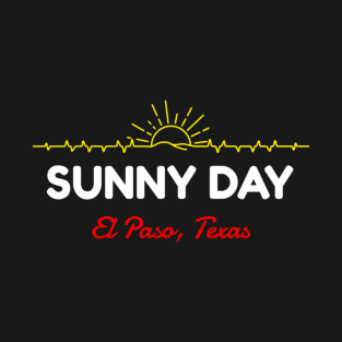 El Paso, Texas – Sunny Day T-Shirt