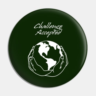 Earth Care Challenge Accepted Pin