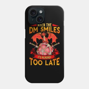 Funny When the DM Smiles, It's Already Too Late Phone Case