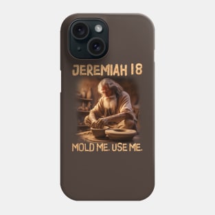 Jeremiah 18 Phone Case
