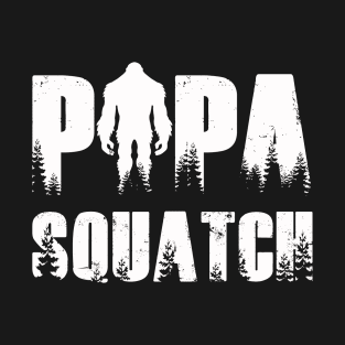 Papa squatch tshirt funny bigfoot gift for dad t-shirt T-Shirt