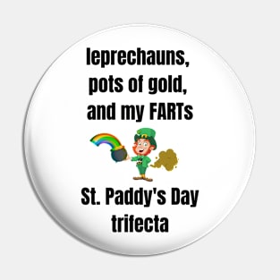 St. Paddy's Day Trifecta - Leprechauns, Pots of Gold and My FARTs Pin