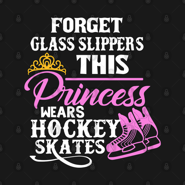 This Princess Wears Hockey Skates by TeeTeeUp