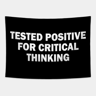 tested positive for critical thinking Tapestry