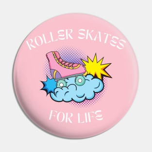 Roller Skate for Life Pin