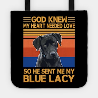 God Knew My Heart Needed Love So He Sent Me My Blue Lacy Happy Dog Mother Father Summer Day Vintage Tote