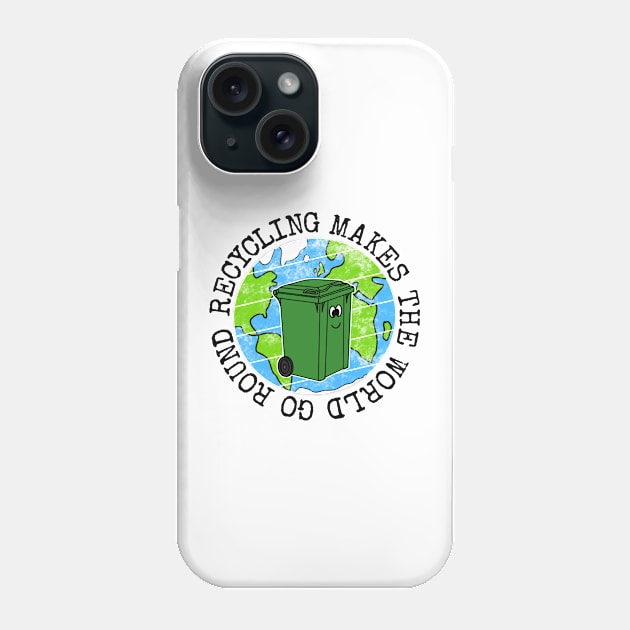 Recycling Makes The World Go Round, Wheelie Bin Earth Day Phone Case by doodlerob