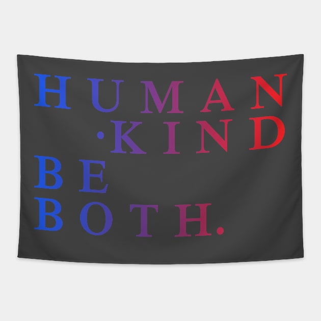 Human ⋅ kind - Be both. Clever Design Humankind BE A ROLE MODEL Tapestry by MFK_Clothes