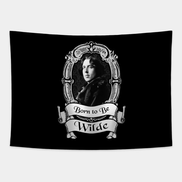 Born to be Wilde Tapestry by SquareDog