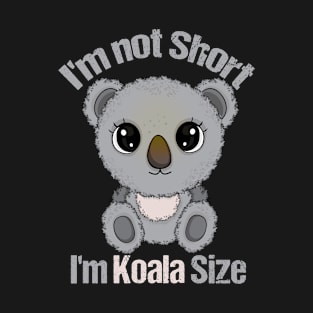 Koala Lover Gift Women Funny Short People Koala T-Shirt