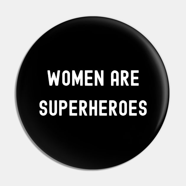 Women are Superheroes, International Women's Day, Perfect gift for womens day, 8 march, 8 march international womans day, 8 march womens Pin by DivShot 