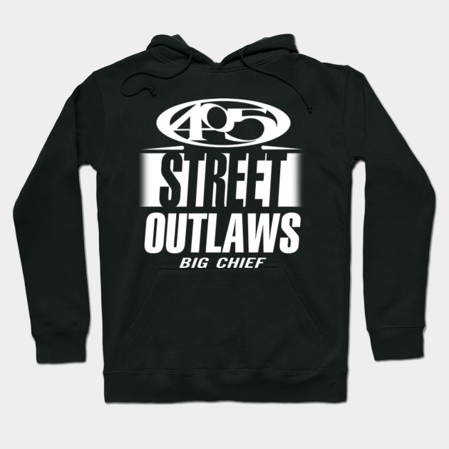 405 street outlaws big chief shirt 