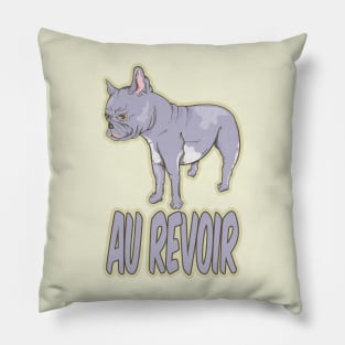 French Bulldog AU REVOIR Pillow