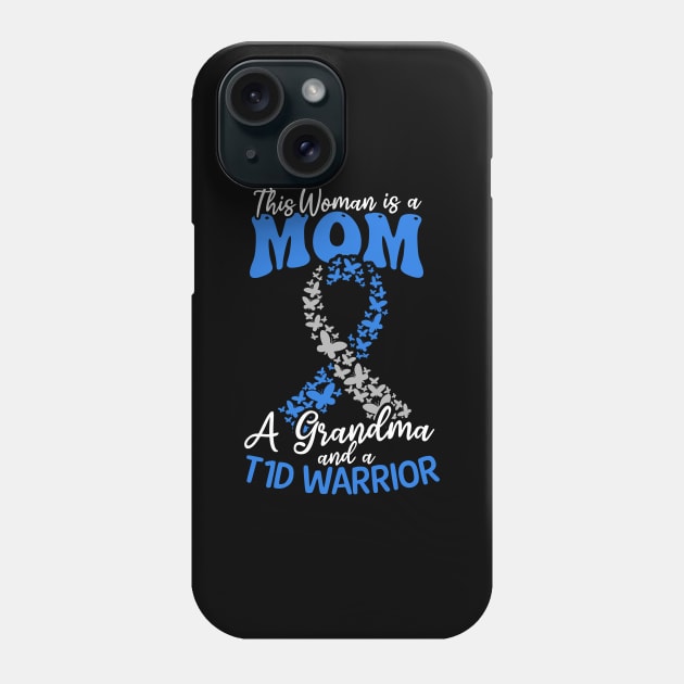 T1D Mom Shirt | This Woman Mom Grandma T1D Warrior Phone Case by Gawkclothing