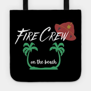 Fire crew on the beach Tote