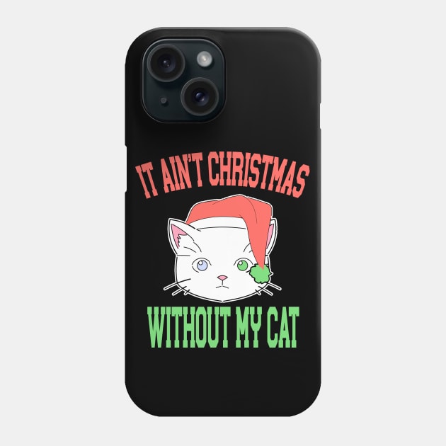 It Aint Christmas without My Cat Phone Case by MZeeDesigns