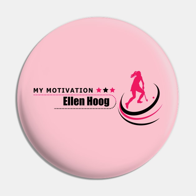 My Motivation - Ellen Hoog Pin by SWW