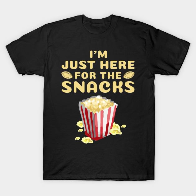 Discover I'm just here for the snacks - American Football - Party - T-Shirt