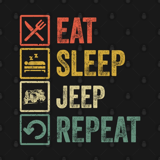 Funny eat sleep jeep repeat retro vintage gift by Lyume