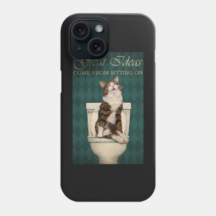 Cat Great Ideas Come From Sitting On Phone Case