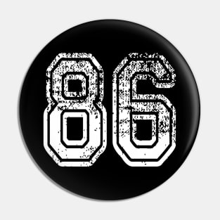 Number 86 Grungy in white Pin