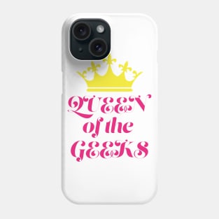 Queen of the Geeks Geeky Girl Phone Case