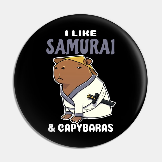 I Like Samurai and Capybaras Cartoon Pin by capydays