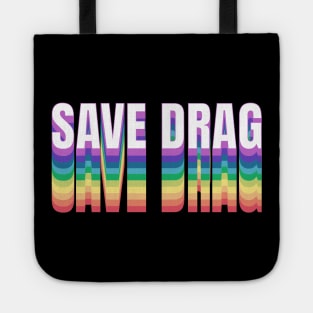 Save Drag Shirt Retro Rainbow Type Support Drag Queens Tote