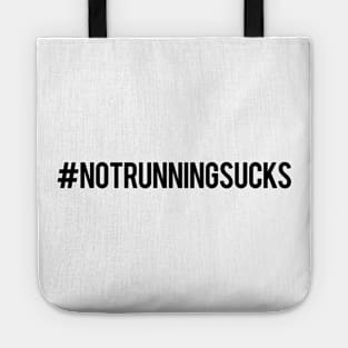 Not running sucks Tote